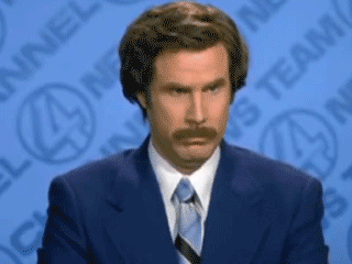 Ron-Burgundy-I-dont-believe-you.gif