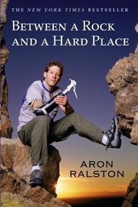 Aron Ralston Between a Rock and a Hard Place